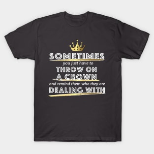 Put on Your Crown T-Shirt